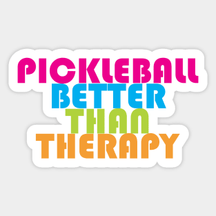 Pickleball better than Therapy Sticker